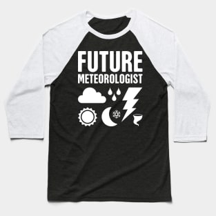 Future Meteorologist Baseball T-Shirt